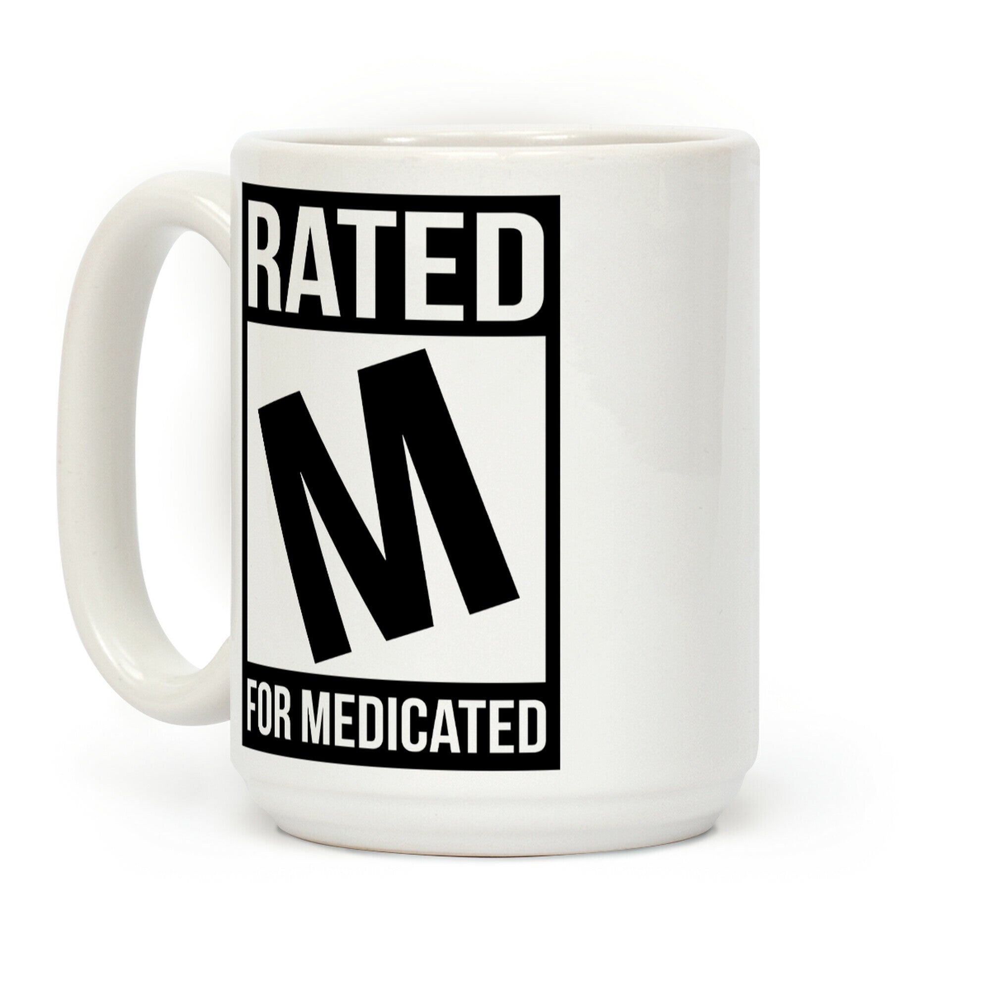 Rated M For Medicated Coffee Mug
